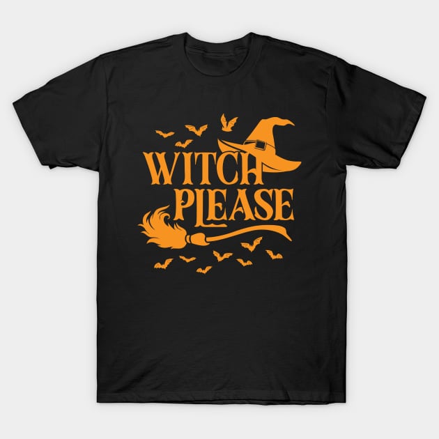 Witch Please T-Shirt by Scribix